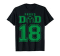 Custom Proud Football Dad Number 18 G T-Shirt - Unique Graphic Men Women - T-Shirt, Sweatshirt, Hoodie