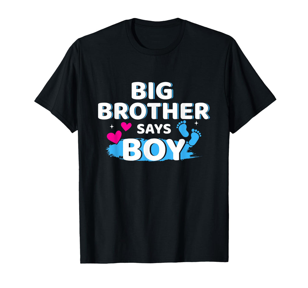Gender Reveal Brother Says Matching Party T-Shirt - Novelty Apparel Unisex - T-Shirt, Sweatshirt, Hoodie