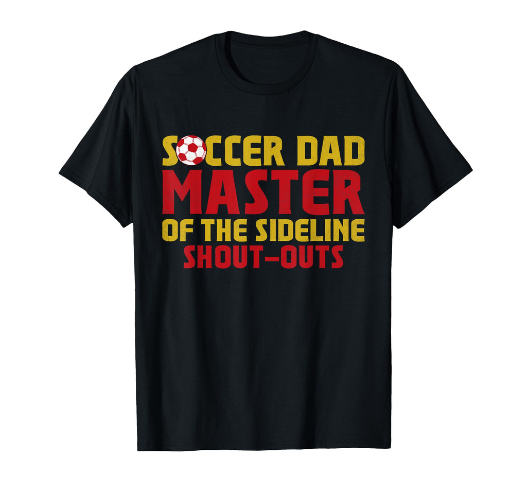 Master Sideline Shout Outs Soccer Dad T-Shirt - Unique Graphic for Adults - T-Shirt, Sweatshirt, Hoodie