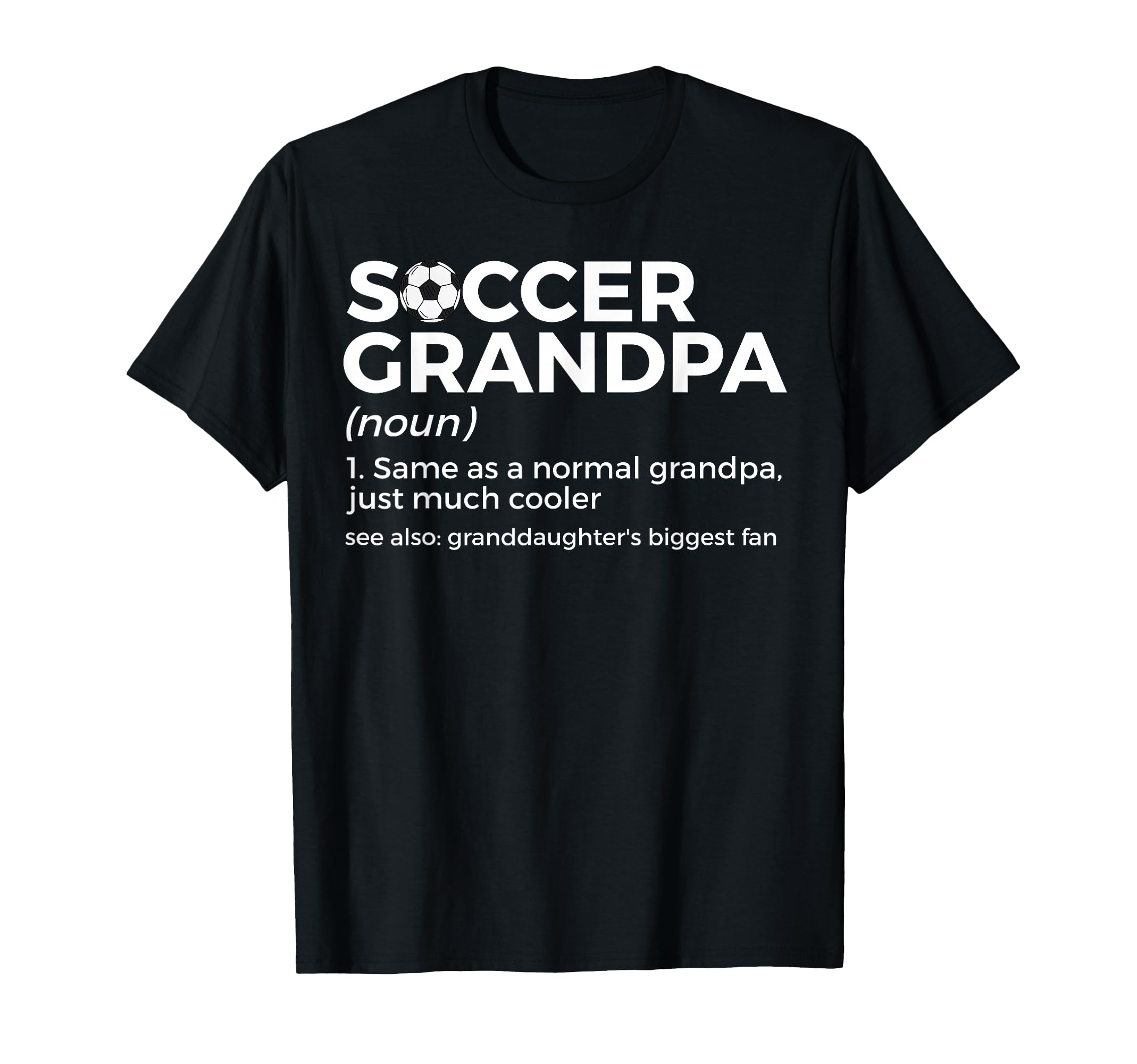 Funny Soccer Grandpa Definition T-Shirt - Graphic Print for Adults - T-Shirt, Sweatshirt, Hoodie