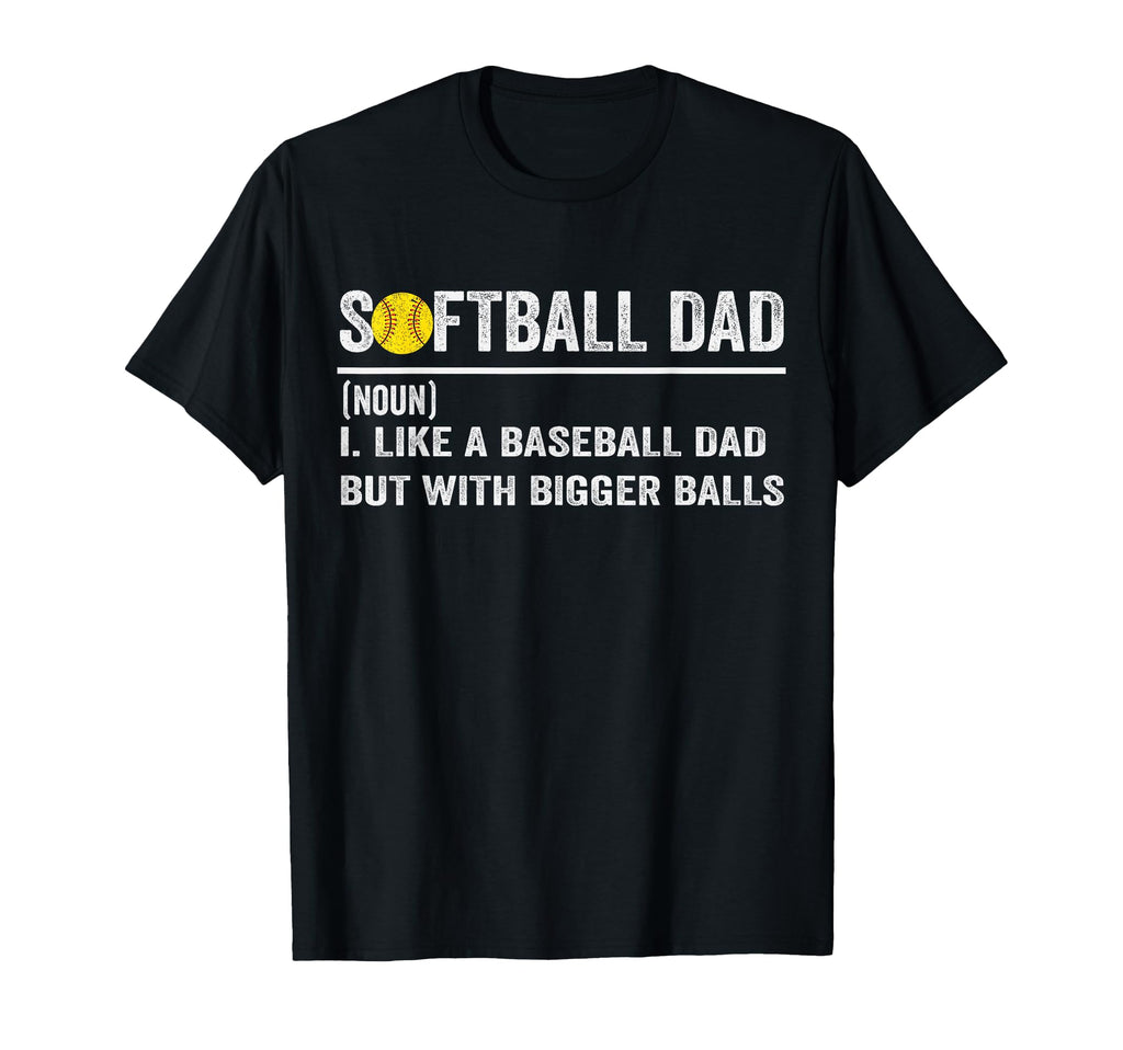 Softball Like Baseball But Bigger T-Shirt - Aesthetic Graphic Men Women - T-Shirt, Sweatshirt, Hoodie
