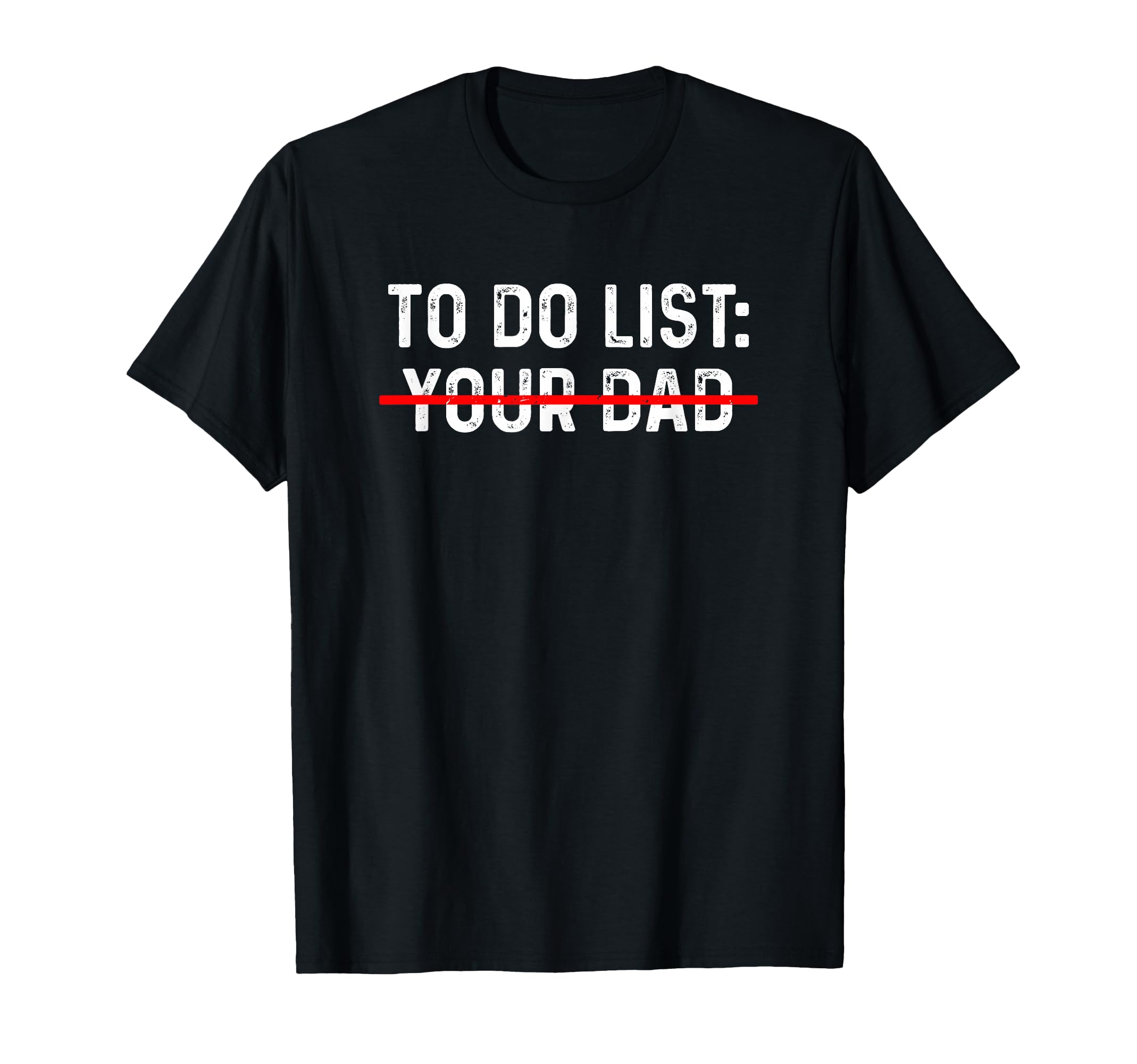 To Do List Your Mom Your Sister Your Co T-Shirt - Aesthetic Graphic Unisex - T-Shirt, Sweatshirt, Hoodie
