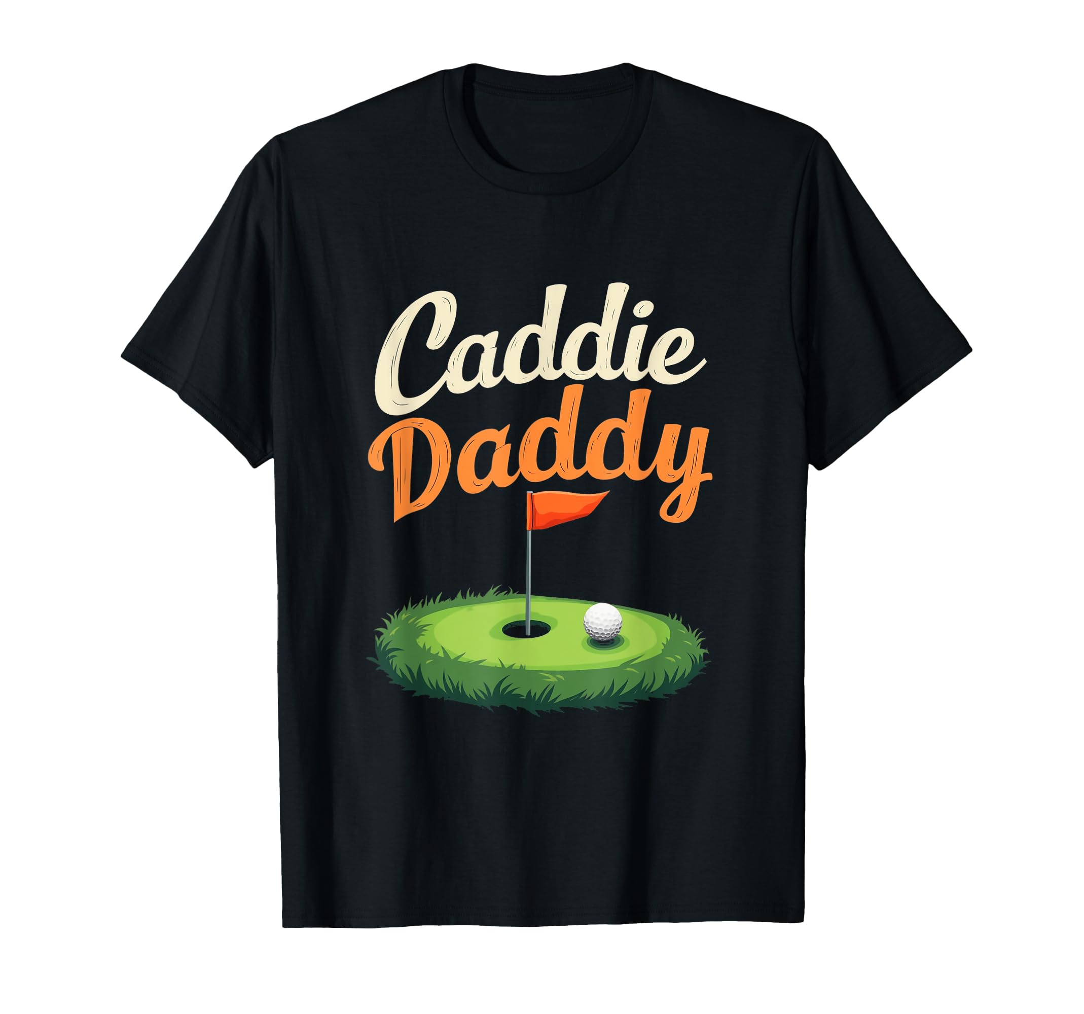 Caddie Daddy Golf Dad T-Shirt - Minimalist Print for Adults - T-Shirt, Sweatshirt, Hoodie