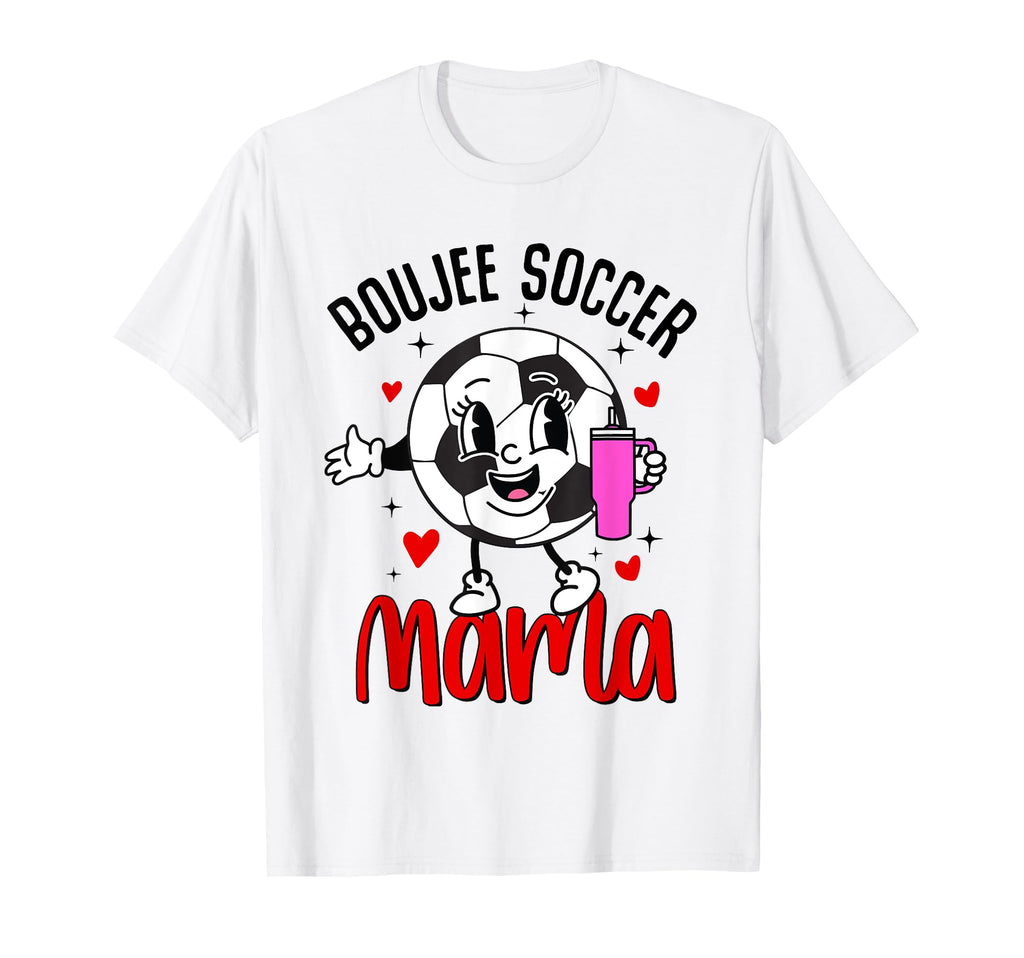 Boujee Soccer Mama Mom Nana Mothers T-Shirt - Streetwear Style for Adults - T-Shirt, Sweatshirt, Hoodie