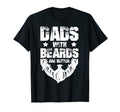 Funny Dads Beards Are Better Dad T-Shirt - Aesthetic Graphic Men Women - T-Shirt, Sweatshirt, Hoodie