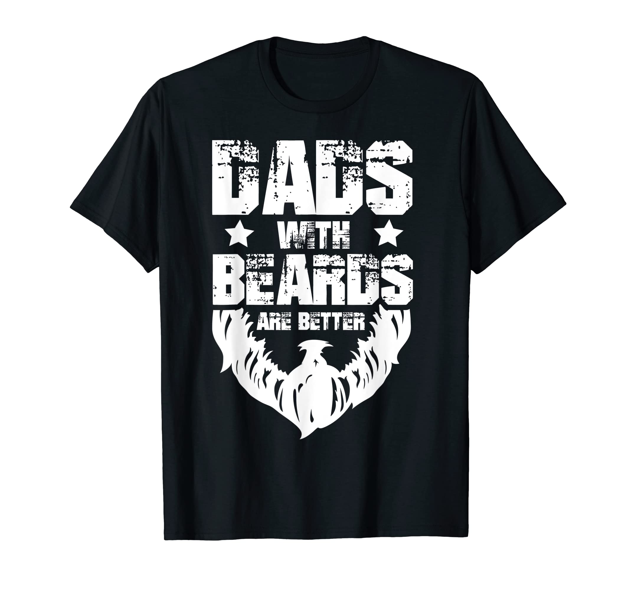 Funny Dads Beards Are Better Dad T-Shirt - Aesthetic Graphic Men Women - T-Shirt, Sweatshirt, Hoodie