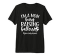 Busy Raising Ballers Soccer Mom T-Shirt - Novelty Apparel for Adults - T-Shirt, Sweatshirt, Hoodie