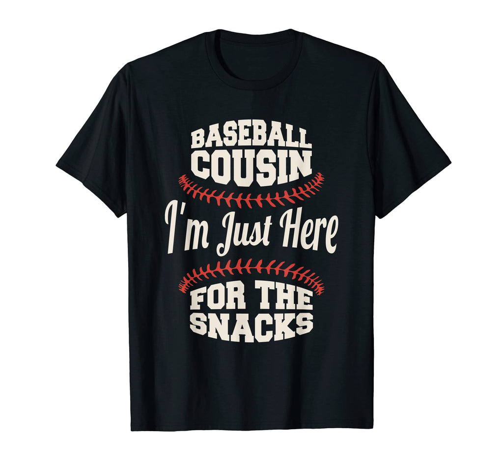 Baseball Cousin Im Just Here Snacks T-Shirt - Unique Graphic Men Women - T-Shirt, Sweatshirt, Hoodie
