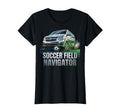 Soccer Field Navigator Funny Soccer T-Shirt - Streetwear Style Men Women - T-Shirt, Sweatshirt, Hoodie