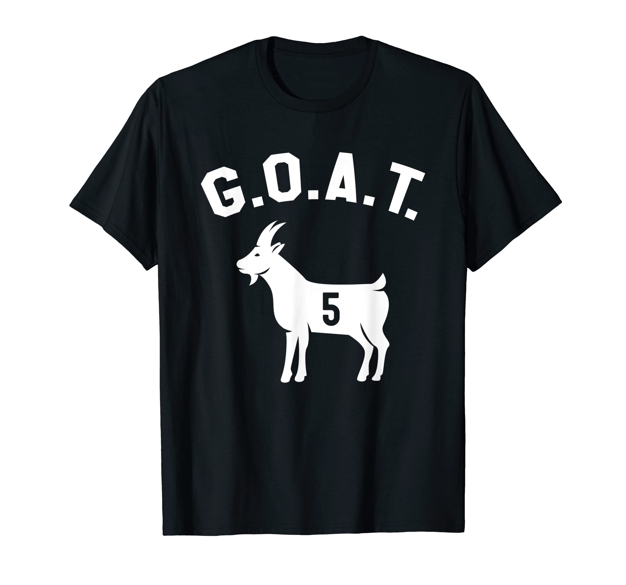 Goat Number 5 Greatest All Time Dad Joke T-Shirt - Graphic Print Men Women - T-Shirt, Sweatshirt, Hoodie