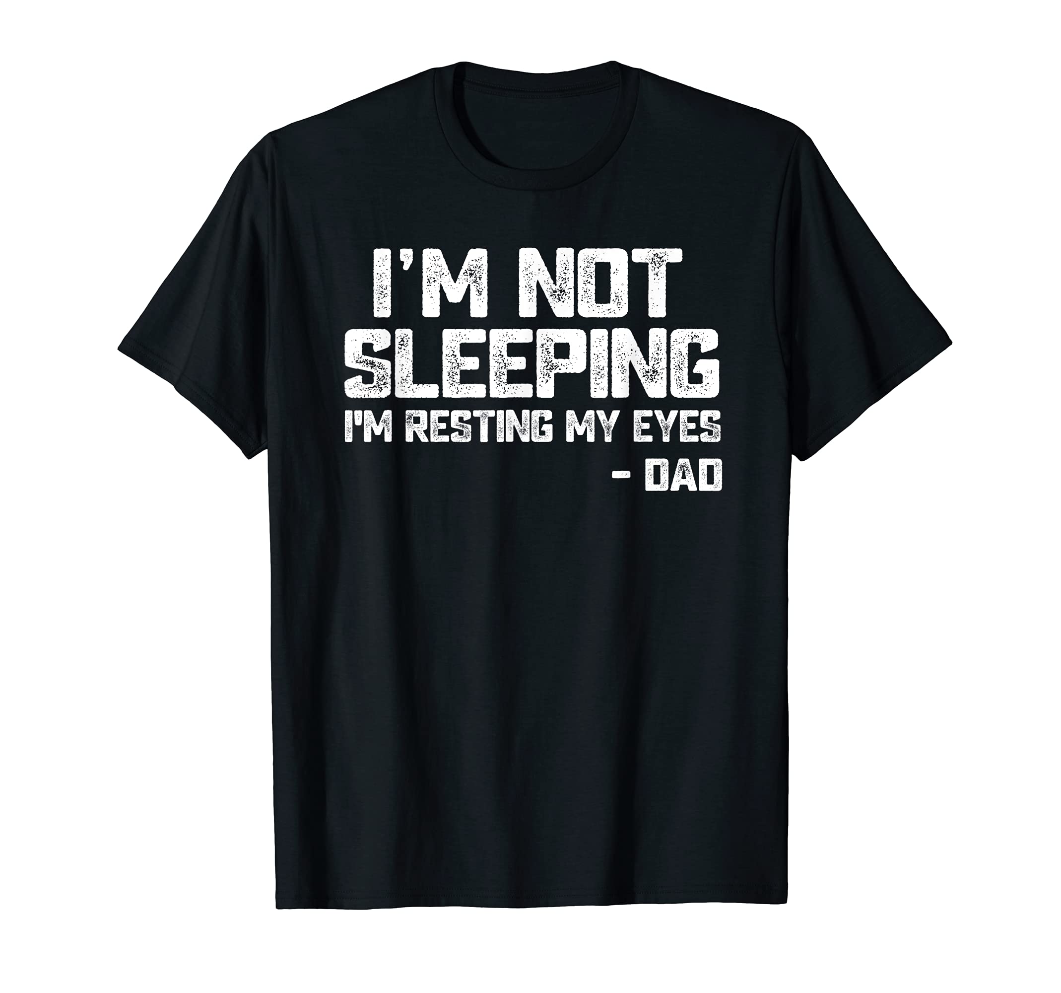 Mens Im Not Sleeping Im Just Resting My T-Shirt - Graphic Print for Adults - T-Shirt, Sweatshirt, Hoodie
