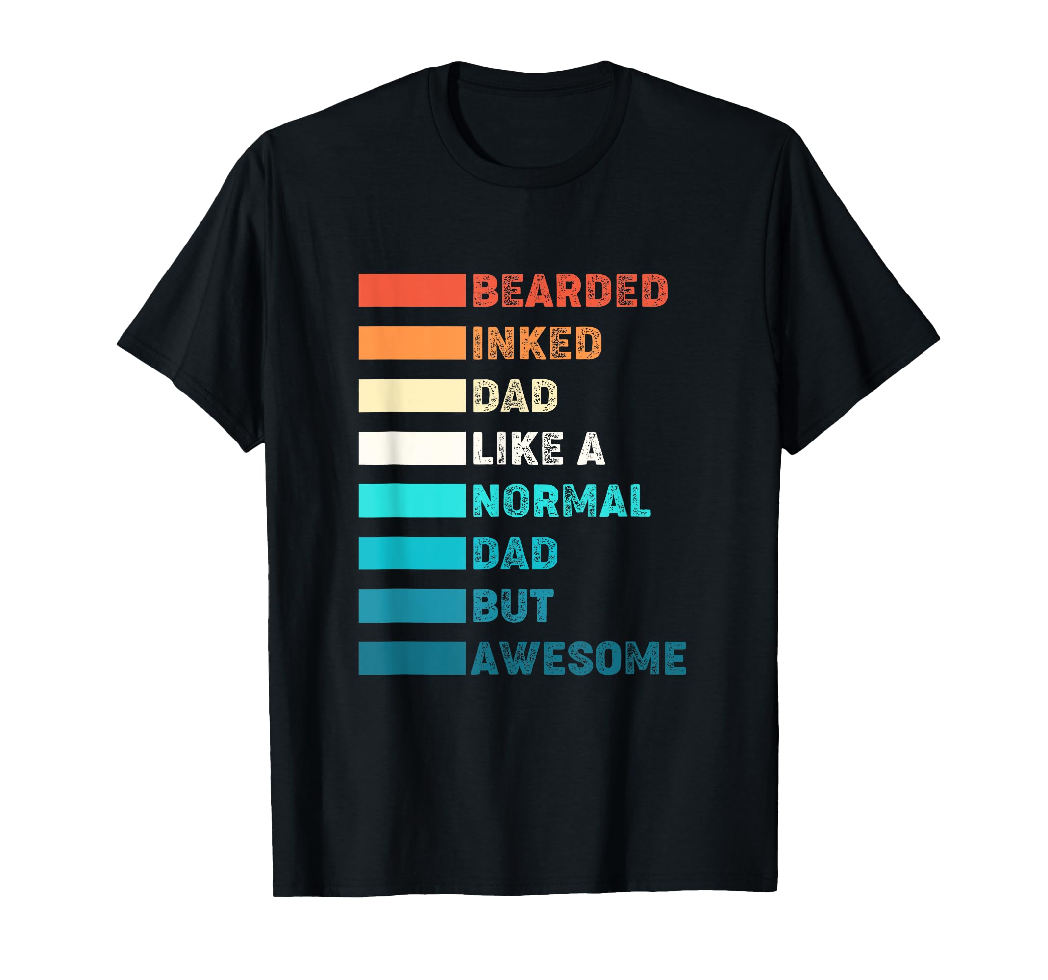 Single Dad Bearded Inked Dad Like T-Shirt - Aesthetic Graphic Men Women - T-Shirt, Sweatshirt, Hoodie