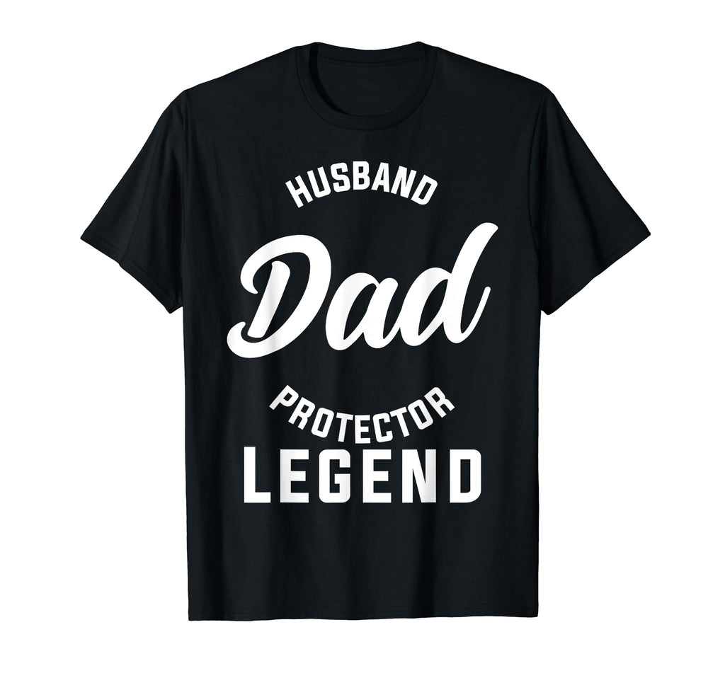Husband Dad Protector Legend Dad T-Shirt - Novelty Apparel Men Women - T-Shirt, Sweatshirt, Hoodie