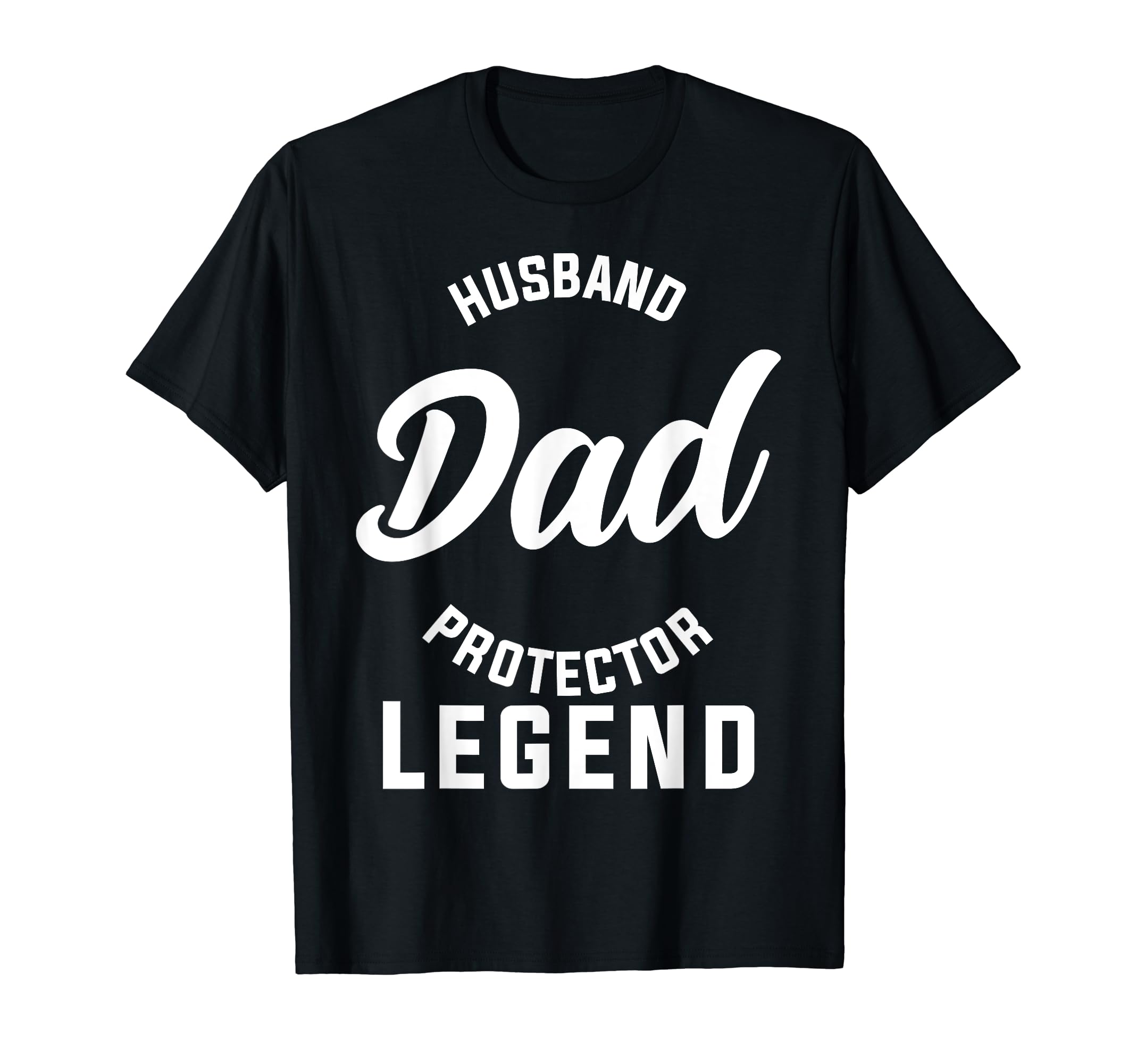 Husband Dad Protector Legend Dad T-Shirt - Novelty Apparel Men Women - T-Shirt, Sweatshirt, Hoodie