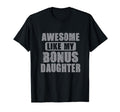 Awesome Like My Bonus Daughter Funny T-Shirt - Minimalist Print Men Women - T-Shirt, Sweatshirt, Hoodie