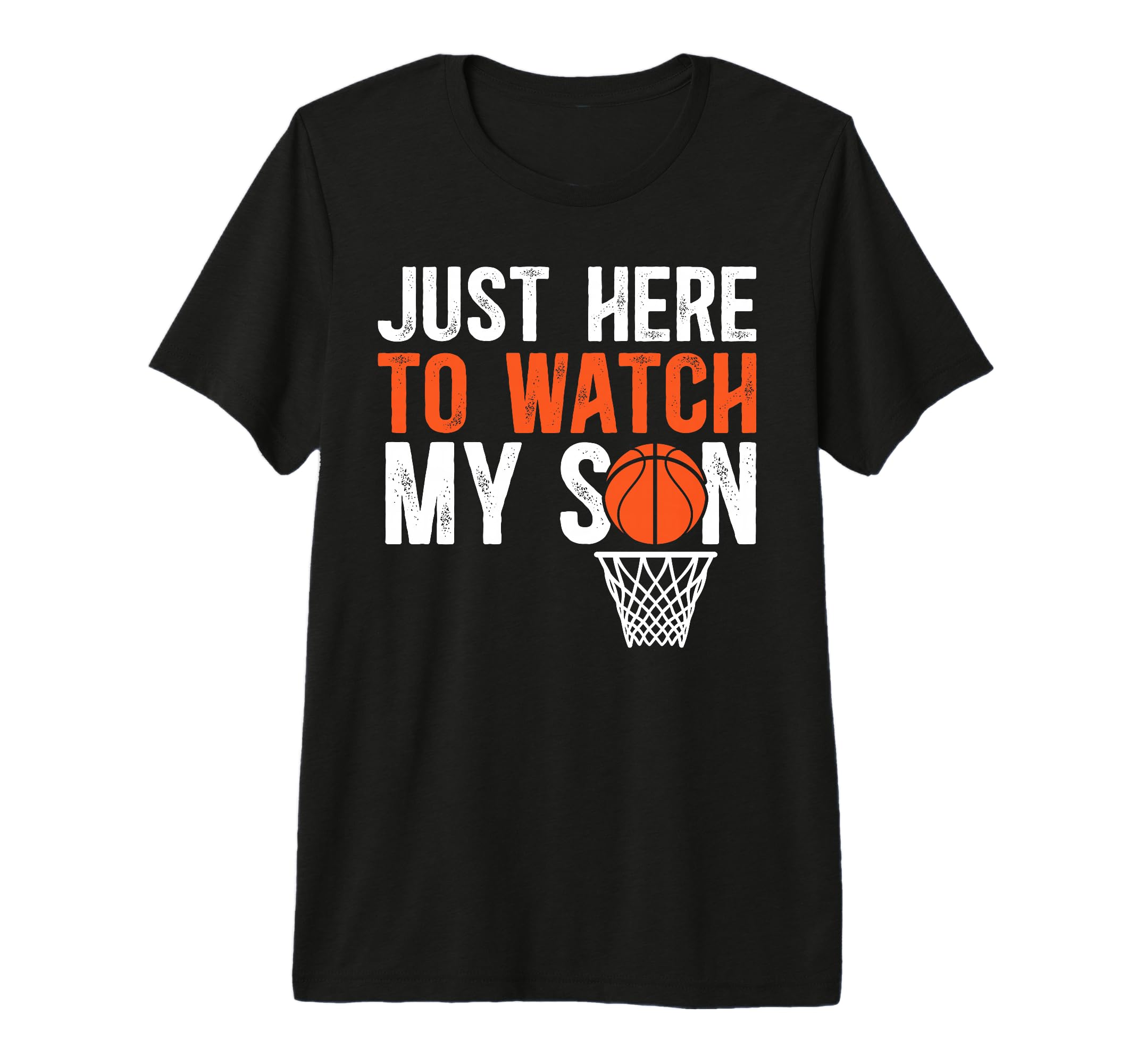Mens Here To Watch My Son Basketball Dad T-Shirt - Unique Graphic Unisex - T-Shirt, Sweatshirt, Hoodie