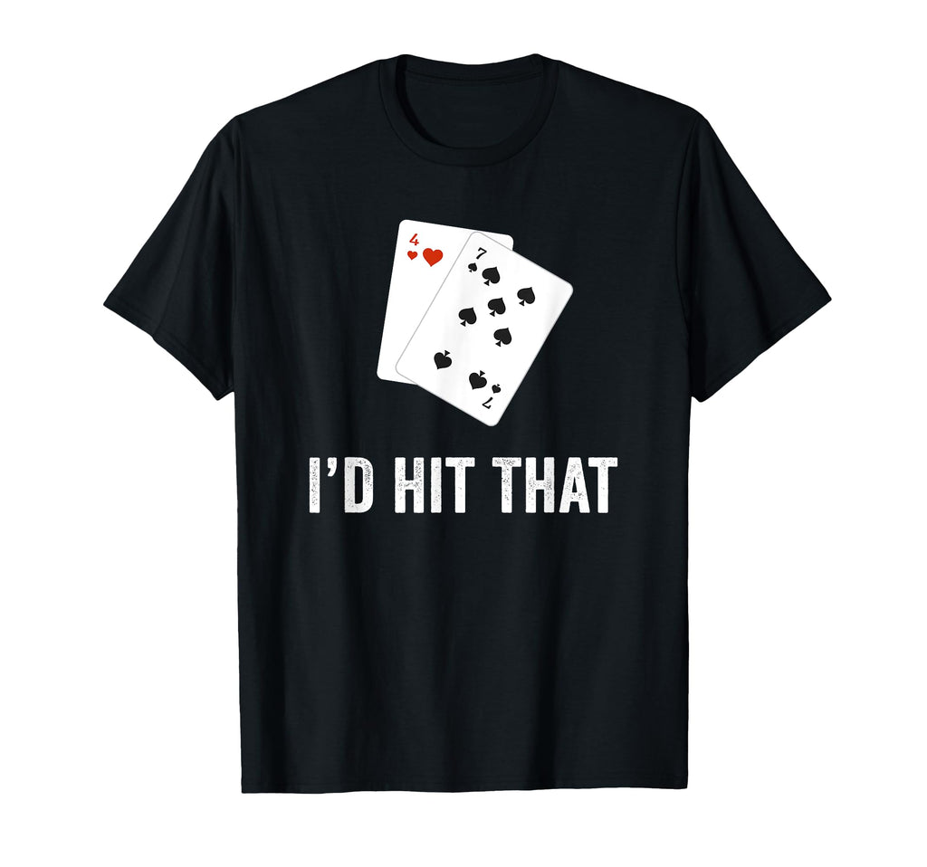 Id Hit That Funny Blackjack Gambling T-Shirt - Unique Graphic Men Women - T-Shirt, Sweatshirt, Hoodie