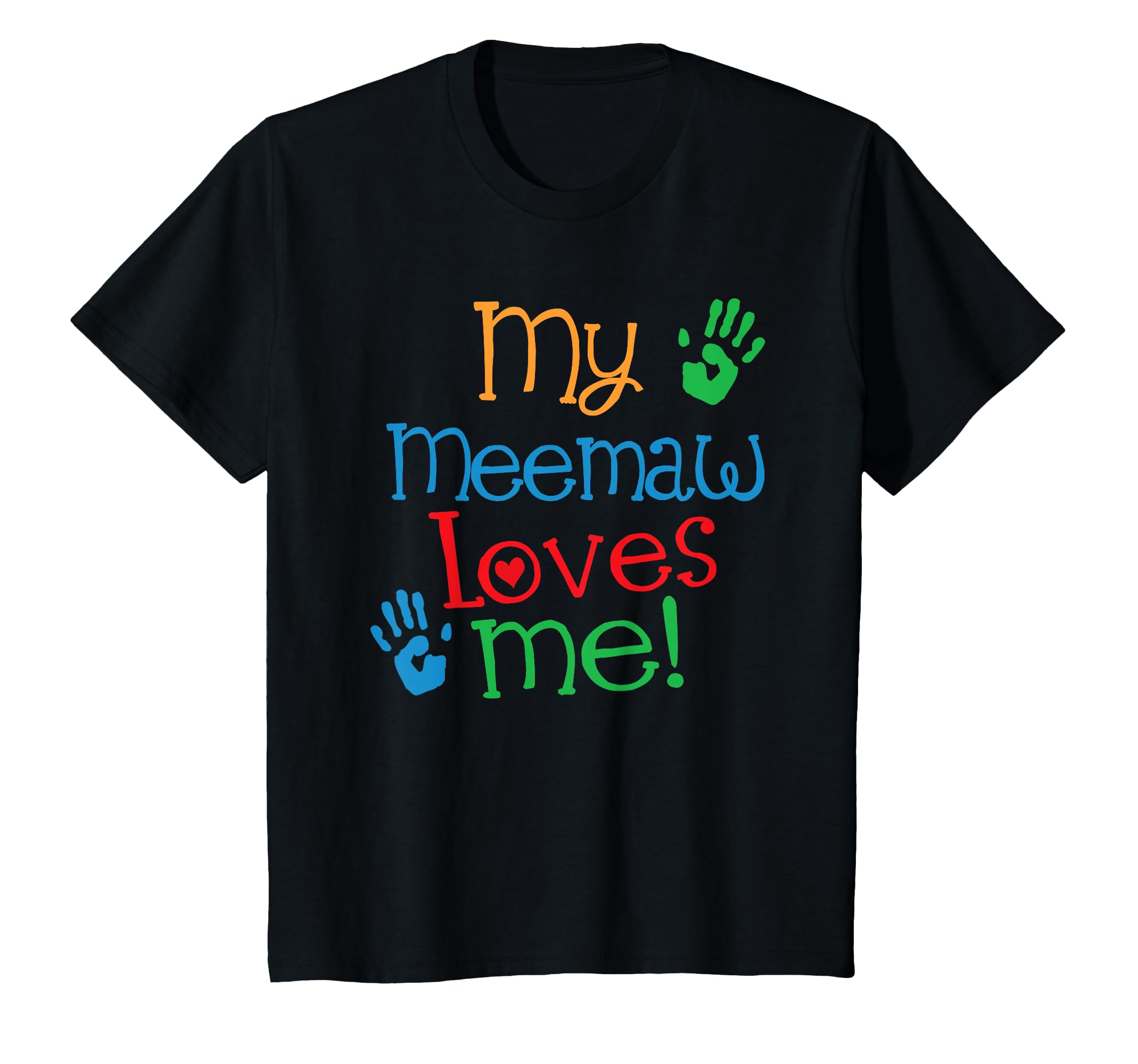 My Meemaw Loves Me Grandchild T-Shirt - Streetwear Style Unisex - T-Shirt, Sweatshirt, Hoodie