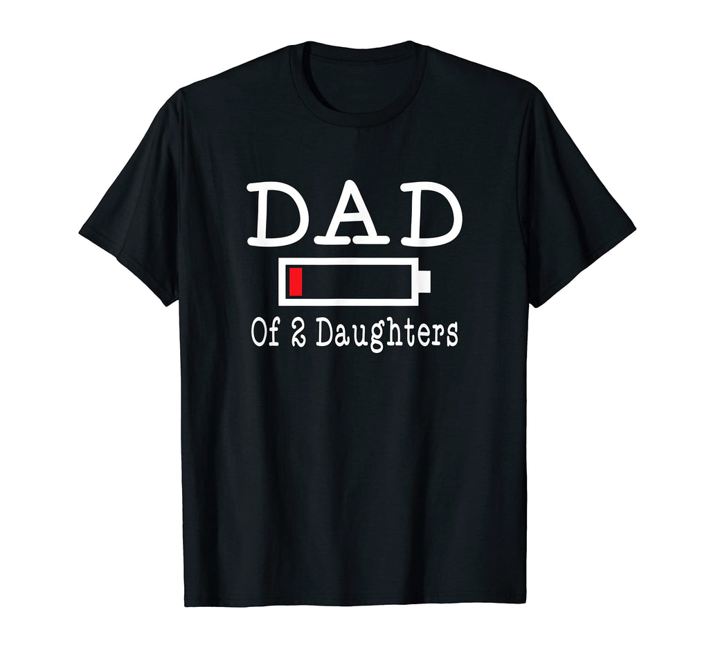 Mens Dad 2 Daughters Gift Daddy T-Shirt - Fun Novelty Design Unisex - T-Shirt, Sweatshirt, Hoodie