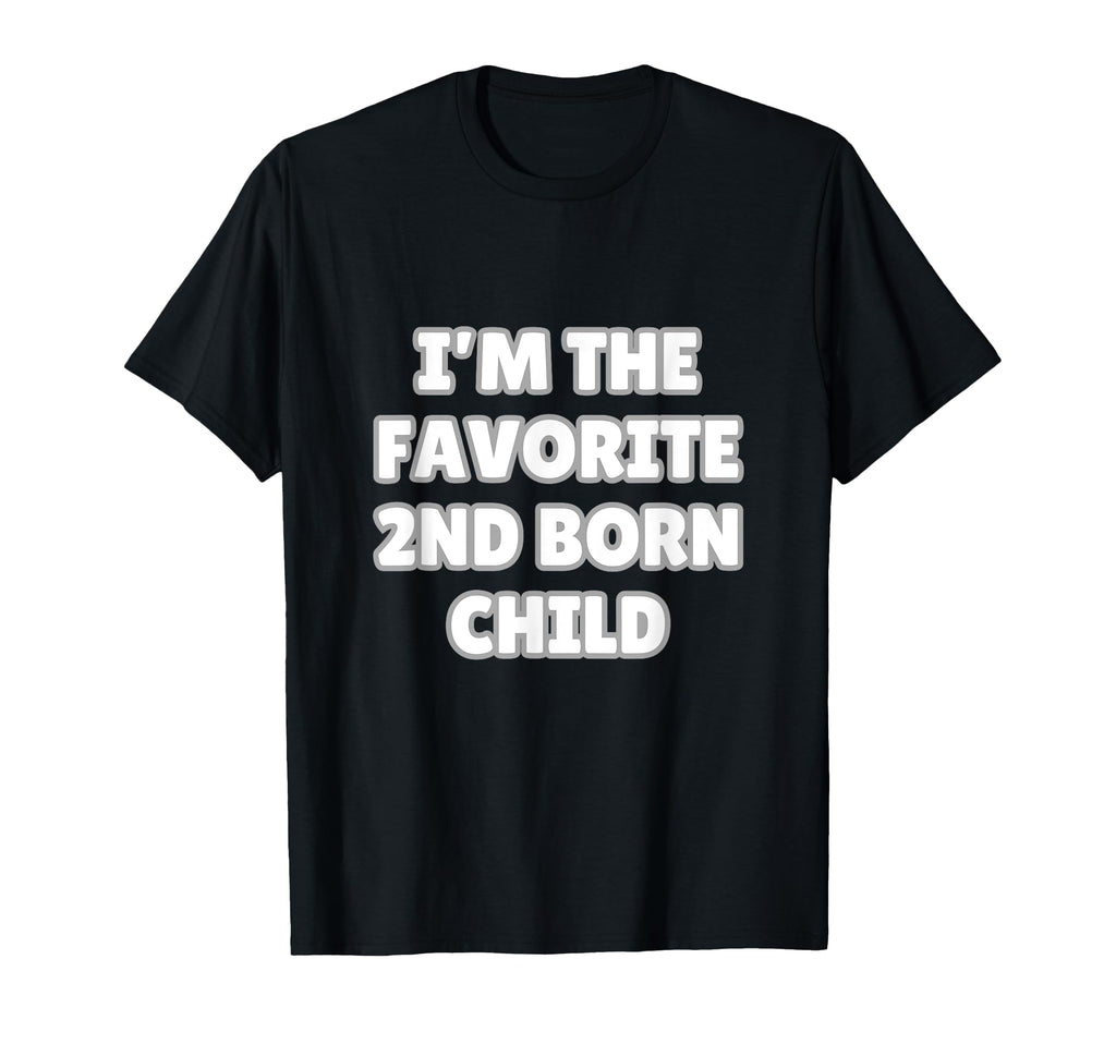 Im Favorite 2Nd Born Child Mom T-Shirt - Casual Everyday Wear for Adults - T-Shirt, Sweatshirt, Hoodie