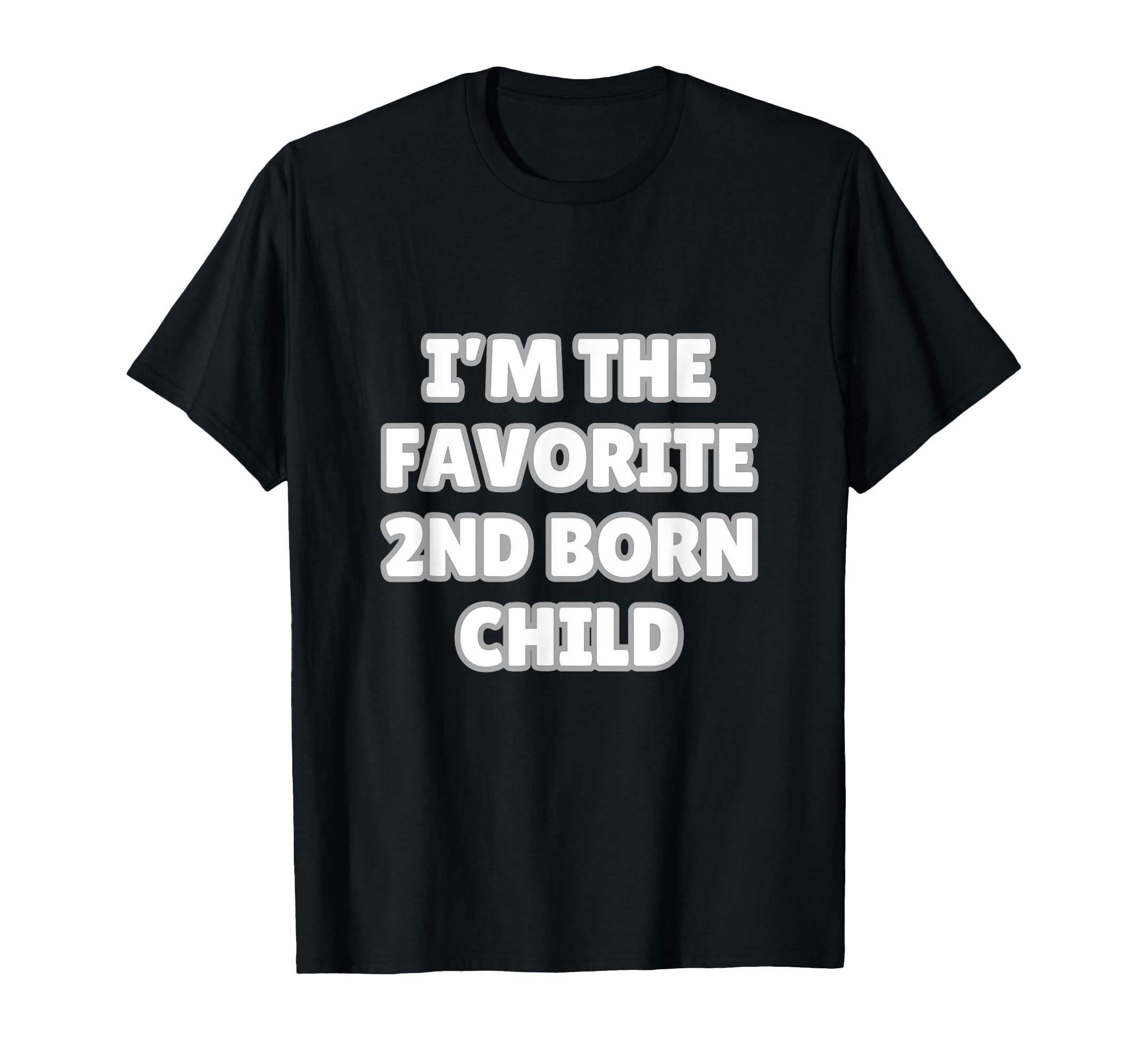 Im Favorite 2Nd Born Child Mom T-Shirt - Casual Everyday Wear for Adults - T-Shirt, Sweatshirt, Hoodie