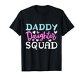 Daddy Daughter Squad Funny Fathers Day T-Shirt - Unique Graphic Unisex - T-Shirt, Sweatshirt, Hoodie