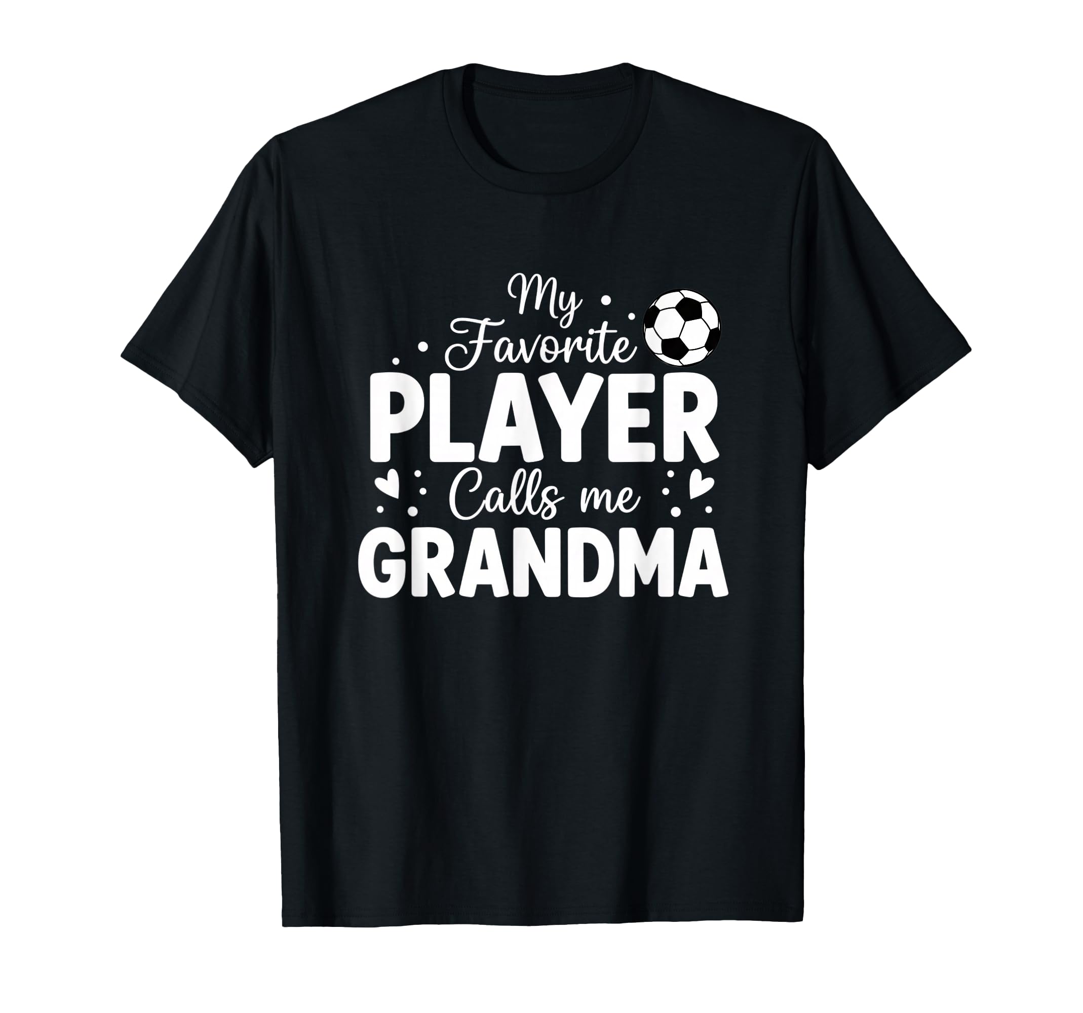 Grandparent My Favorite Player T-Shirt - Casual Everyday Wear for Adults - T-Shirt, Sweatshirt, Hoodie