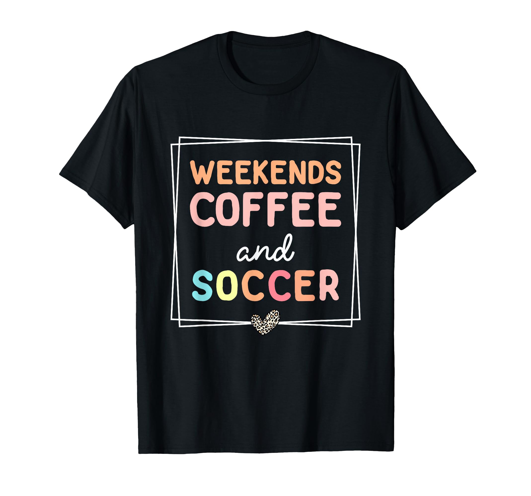 Weekends Coffee And Soccer Mom Life T-Shirt - Minimalist Print for Adults - T-Shirt, Sweatshirt, Hoodie