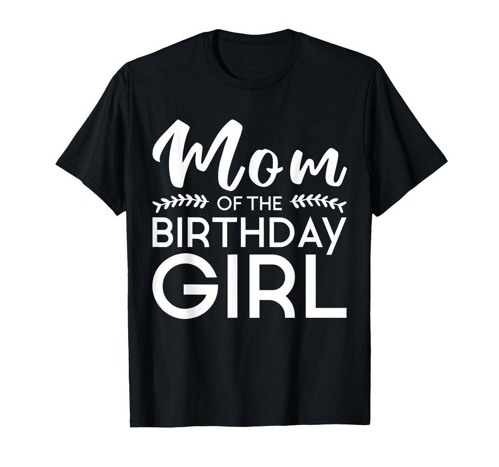 Mom Birthday Family Parents Mother T-Shirt - Novelty Apparel for Adults - T-Shirt, Sweatshirt, Hoodie