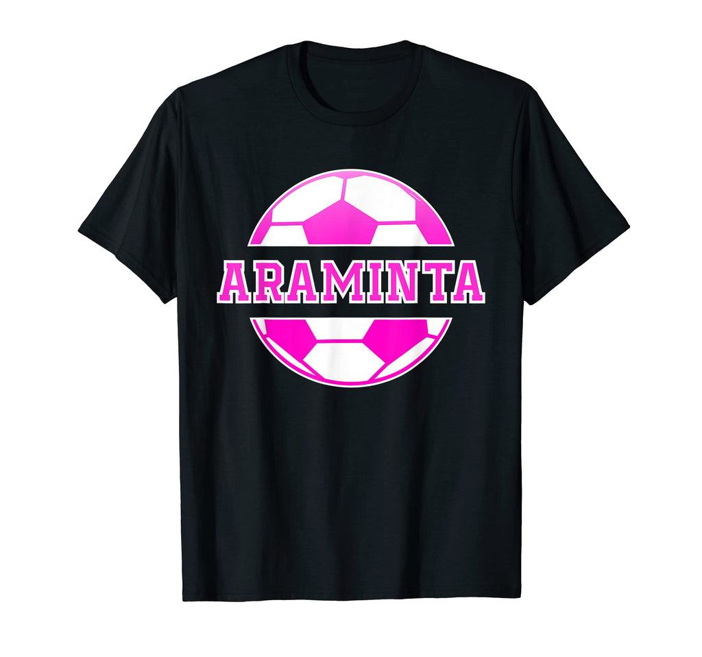 Araminta Name Soccer Play Football Sports T-Shirt - Novelty Apparel Unisex - T-Shirt, Sweatshirt, Hoodie