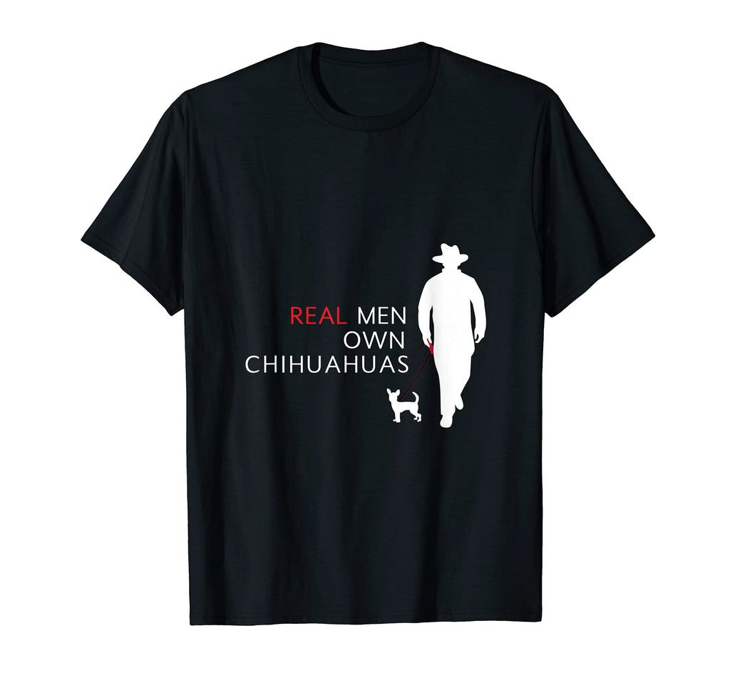 Real Own Chihuahuas Dog Funny T-Shirt - Graphic Print Men Women - T-Shirt, Sweatshirt, Hoodie