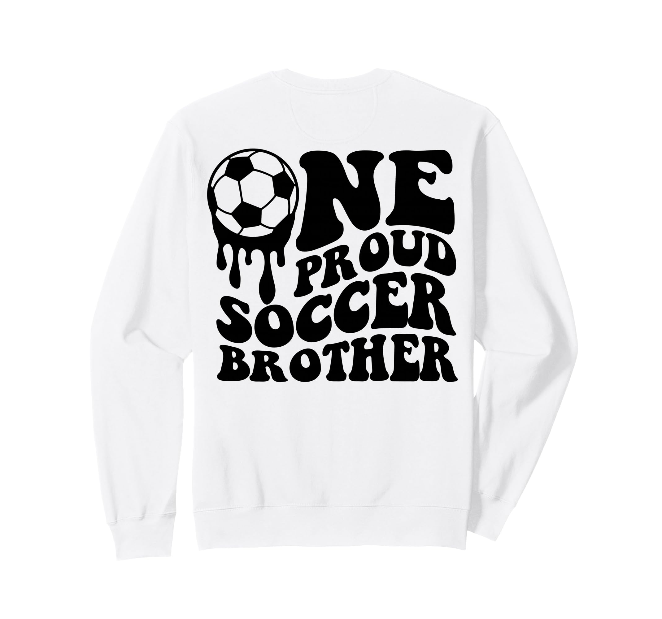 Proud Soccer Brother Soccer Ball Sweatshirt - Novelty Apparel Men Women - T-Shirt, Sweatshirt, Hoodie