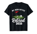 My New Office Retired 2026 Golf T-Shirt - Casual Everyday Wear Men Women - T-Shirt, Sweatshirt, Hoodie