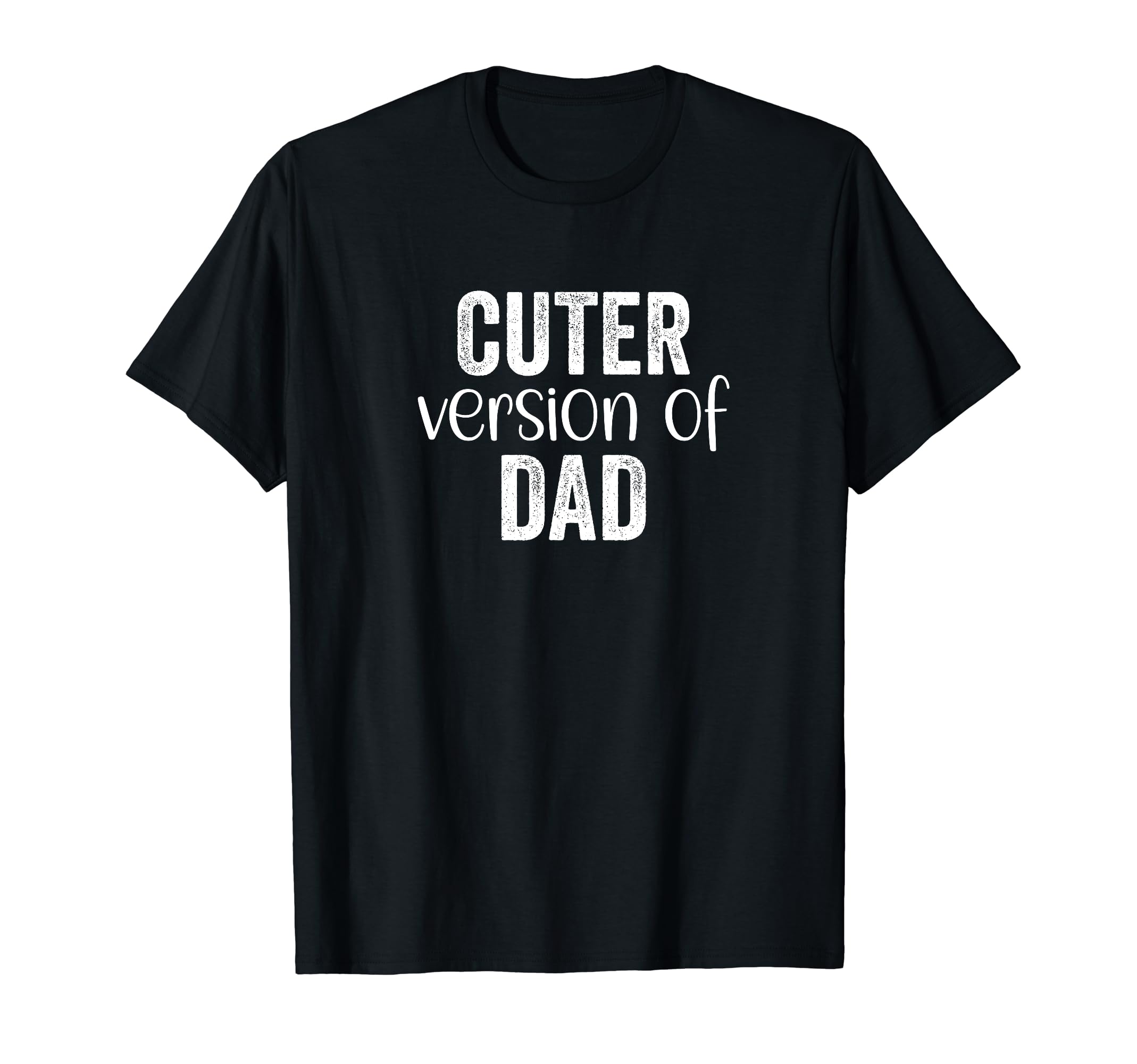 Funny Cuter Version Dad Family Matching T-Shirt - Trendy Graphic Men Women - T-Shirt, Sweatshirt, Hoodie