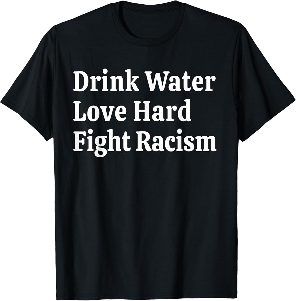 Inspirational Quote- Drink Water Love Hard Fight - Adult & Kids T-Shirts, Sweatshirts & Hoodies apparel design preview 1