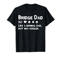 Bridge Player Dad Definition Fathers T-Shirt - Minimalist Print Men Women - T-Shirt, Sweatshirt, Hoodie