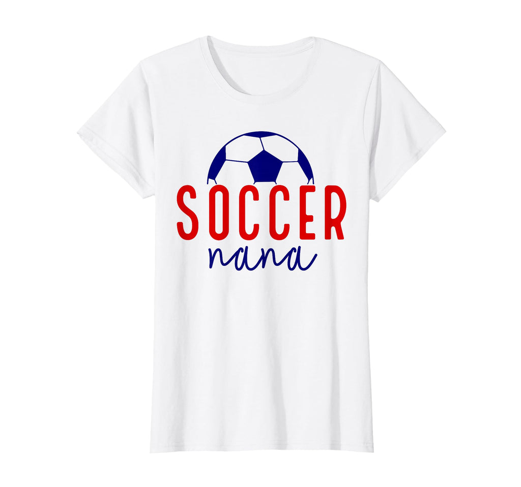 Soccer Nana Soccer Grandma Support T-Shirt - Casual Everyday Wear Unisex - T-Shirt, Sweatshirt, Hoodie