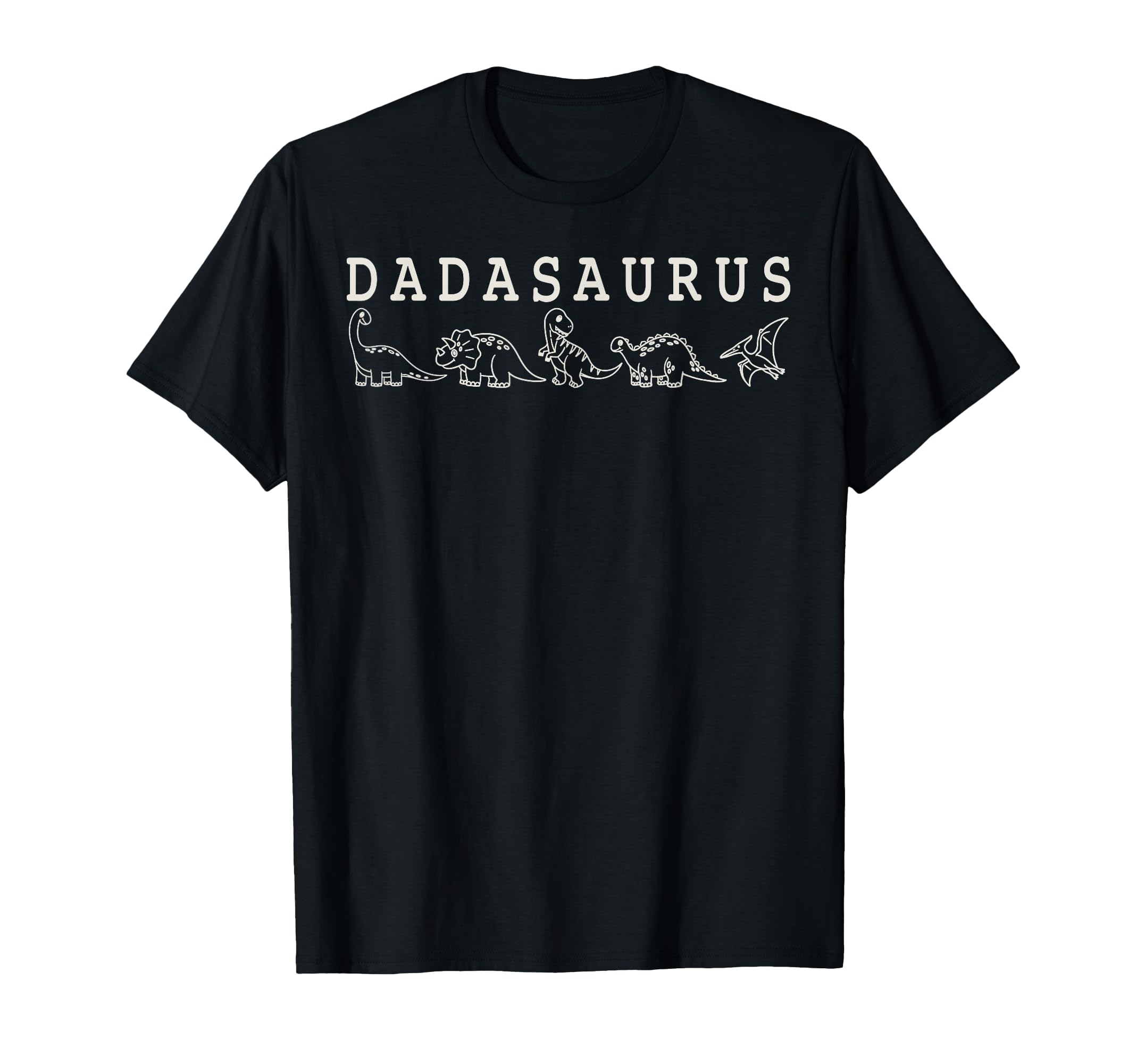 Dada Saurus Dad Dinosaur Three Rex T-Shirt - Streetwear Style for Adults - T-Shirt, Sweatshirt, Hoodie