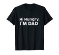 Hi Hungry Im Dad Dad Joke T-Shirt - Trendy Graphic for Adults - T-Shirt, Sweatshirt, Hoodie