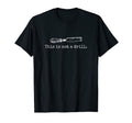 This Is Not Drill Funny Chisel Tool T-Shirt - Streetwear Style for Adults - T-Shirt, Sweatshirt, Hoodie