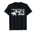 I Dont Give Rats Ass Funny Sarcastic Rat T-Shirt - Novelty Apparel Unisex - T-Shirt, Sweatshirt, Hoodie