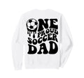 Soccer Dad Soccer Ball Drip Back Sweatshirt - Streetwear Style for Adults - T-Shirt, Sweatshirt, Hoodie