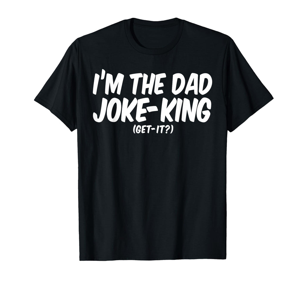 Fathers Day Dad Funny Im Dad Joke T-Shirt - Custom Art Print Men Women - T-Shirt, Sweatshirt, Hoodie