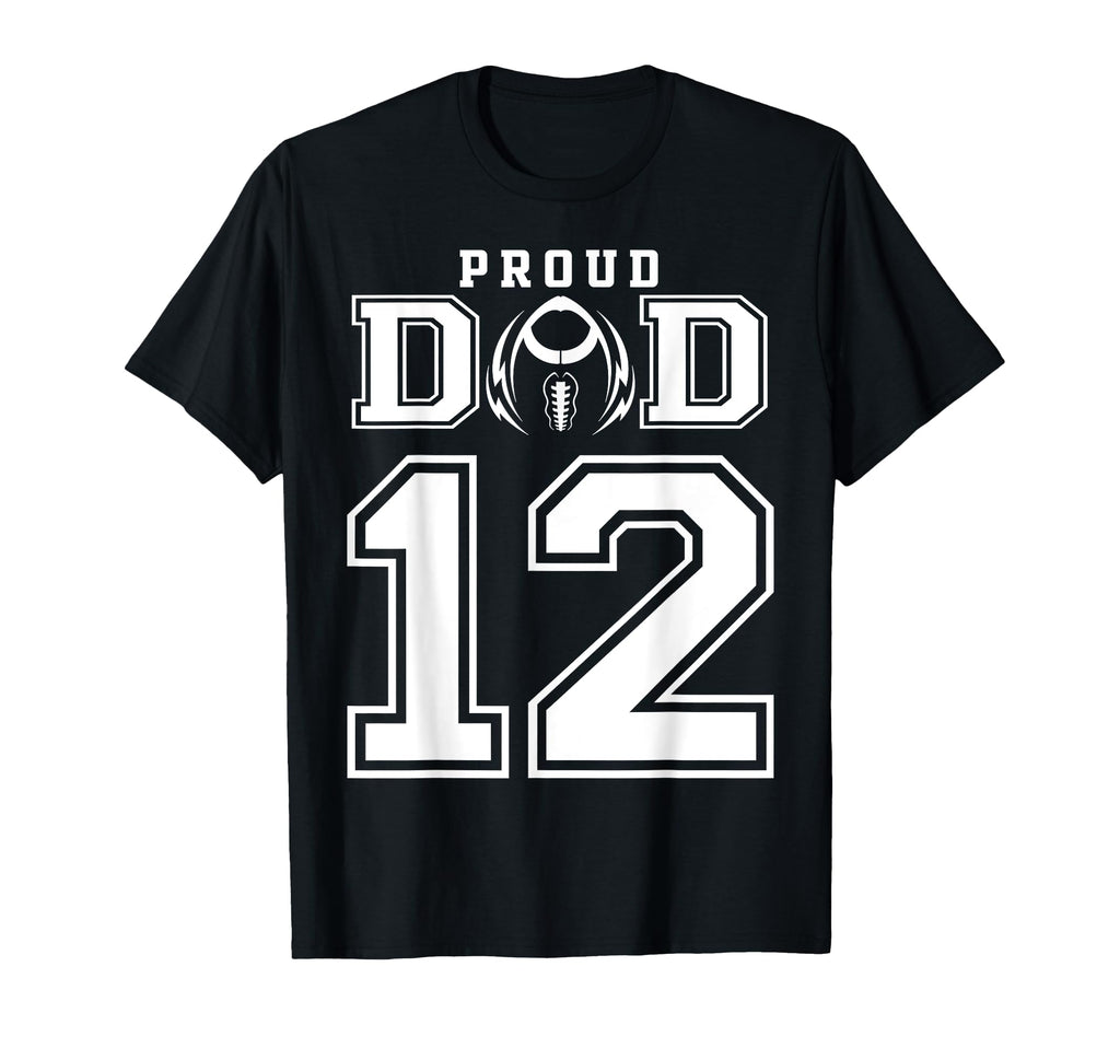 Custom Proud Football Dad Number 12 T-Shirt - Trendy Graphic Unisex - T-Shirt, Sweatshirt, Hoodie