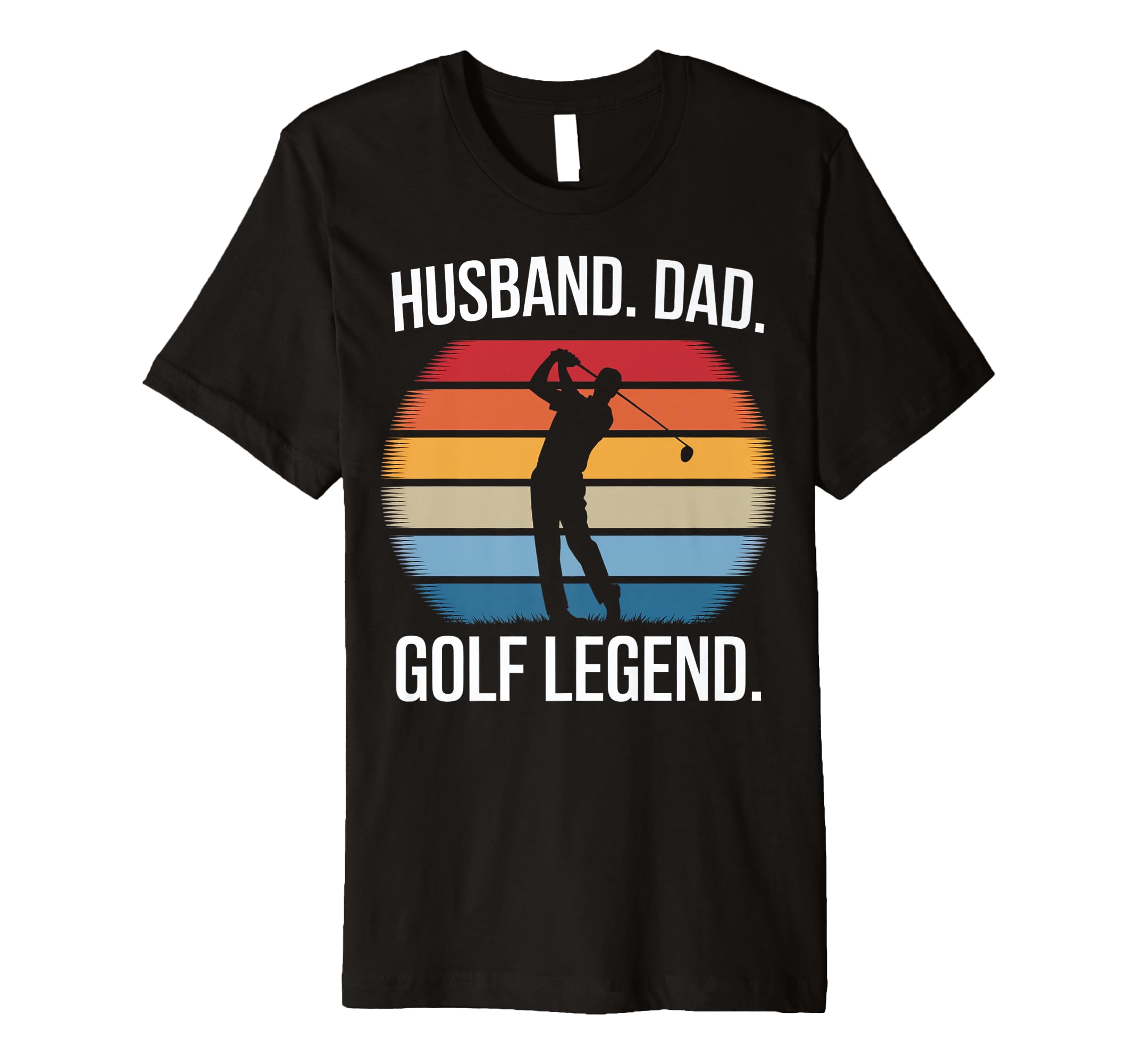 Husband Dad Golf Legend T-Shirt - Unique Graphic Unisex - T-Shirt, Sweatshirt, Hoodie
