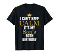 I Cant Keep Calm Its My Sons T-Shirt - Casual Everyday Wear for Adults - T-Shirt, Sweatshirt, Hoodie