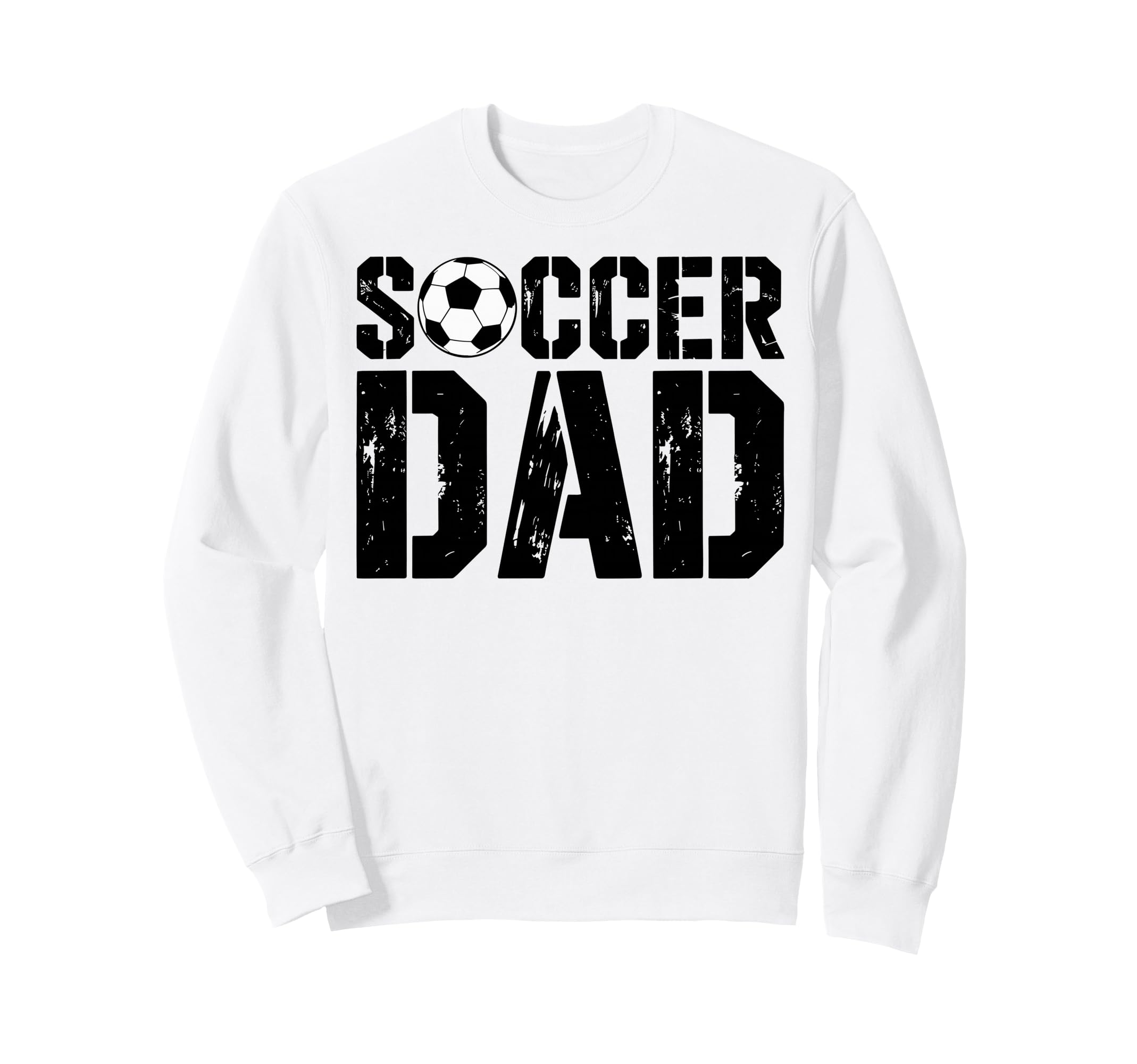 Soccer Dad Football Soccer Player Sweatshirt - Streetwear Style for Adults - T-Shirt, Sweatshirt, Hoodie