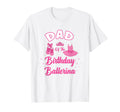 Dad Birthday Ballerina T-Shirt - Streetwear Style Unisex - T-Shirt, Sweatshirt, Hoodie