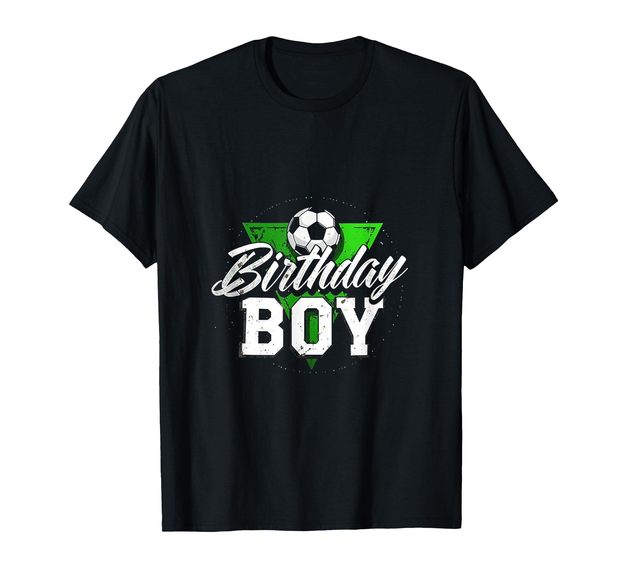 Birthday Birthday Soccer T-Shirt - Graphic Print Unisex - T-Shirt, Sweatshirt, Hoodie