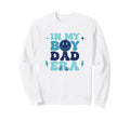 Dad My Dad Era Groovy Fathers Day Sweatshirt - Unique Graphic Unisex - T-Shirt, Sweatshirt, Hoodie